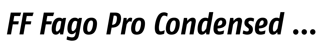 FF Fago Pro Condensed Bold Italic